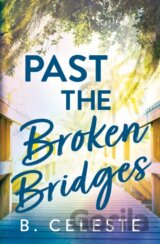 Past the Broken Bridges