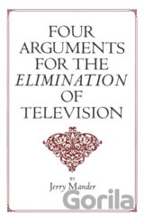 Four Arguments for the Elimination of Television