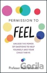 Permission to Feel: Unlock the power of emotions to help yourself and your children thrive