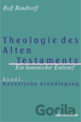 Theologie des Alten Testaments 1. Kanonische Grundlegung