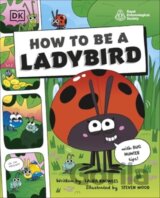 How to be a Ladybird (in association with the Royal Entomological Society)
