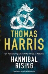 Hannibal Rising : (Hannibal Lecter)