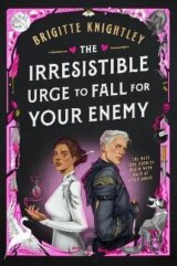 Irresistible Urge to Fall For Your Enemy