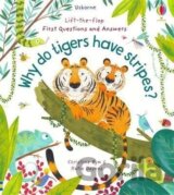Lift-the-Flap First Questions and Answers: Why Do Tigers Have Stripes?