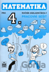 Matematika pro 4. ročník základní školy Pracovní sešit