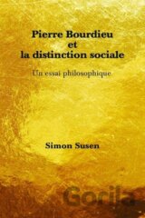 Pierre Bourdieu et la distinction sociale