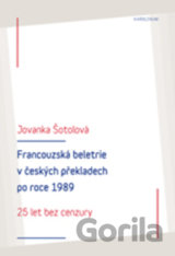 Francouzská literatura v českých překladech po roce 1989: 25 let bez cenzury