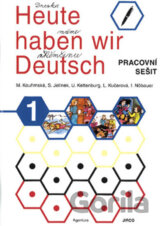 Heute haben wir Deutsch 1 - pracovní sešit