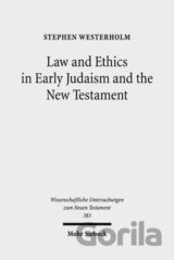 Law and Ethics in Early Judaism and the New Testament