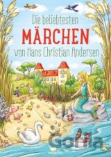 Die beliebtesten Märchen von Hans Christian Andersen