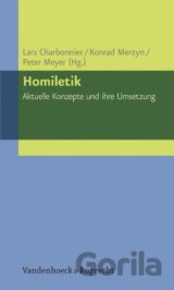 Homiletik - Aktuelle Konzepte und ihre Umsetzung
