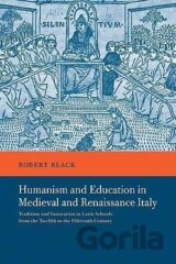 Humanism and Education in Medieval and Renaissance Italy