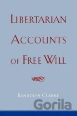 Libertarian Accounts of Free Will