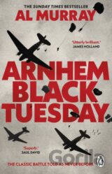 Arnhem: Black Tuesday
