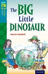 Oxford Reading Tree TreeTops Fiction 9 The Big Little Dinosaur