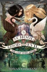 The Last Ever After (The School for Good and Evil, Book 3)