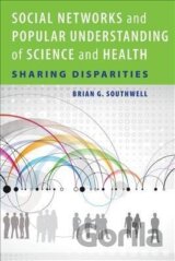 Social Networks and Popular Understanding of Science and Health