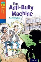 Oxford Reading Tree TreeTops Fiction 13 More Pack B The Anti-Bully Machine