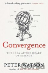 Convergence : The Deepest Idea in the Universe