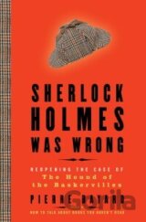 Sherlock Holmes Was Wrong