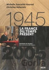 La France du temps présent (1945-2005)