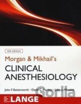 Morgan and Mikhail's Clinical Anesthesiology