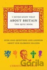 I Never Knew That About Britain -The Quiz Book