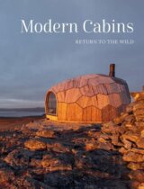 Modern Cabins: Return to the Wild