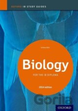 Biology Study Guide 2014 edition: Oxford IB Diploma Programme
