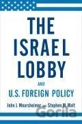 The Israel Lobby and U.S. Foreign Policy