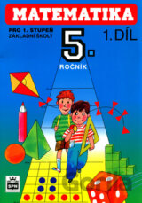 Matematika pro 5. ročník pro 1. stupeň základní školy I. díl
