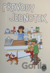 Převody jednotek pro 4. a 5.ročník - pracovní sešit