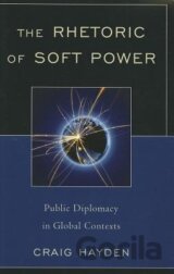 The Rhetoric of Soft Power