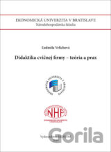 Didaktika cvičnej firmy- teória a prax