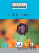 La Tulipe noire - Niveau 2/A2 - Lecture CLE en français facile - Livre + Audio téléchargeable
