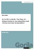 Ist das Heil verlierbar? Zur Frage der Heilsgewissheit in den lutherischen und reformierten Bekenntnisschriften