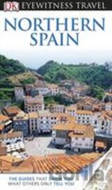 Northern Spain - DK Eyewitness Travel Guide