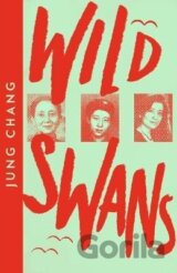 Wild Swans: Three Daughters of China (Collins Modern Classics)