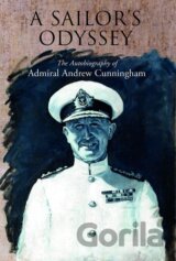Sailor´s Odyssey: The Autobiography of Admiral Andrew Cunningham
