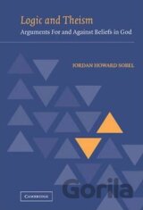 Logic and Theism : Arguments for and against Beliefs in God