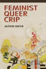 Feminist, Queer, Crip