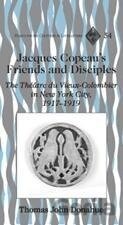 Jacques Copeau's Friends and Disciples