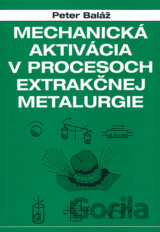 Mechanická aktivácia v procesoch extrakčnej metalurgie