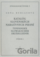 Katalóg slovenských naratívnych piesní / Typenindex slowakischer Erzähllieder zv. 2