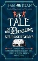 Kean, S: The Tale of the Duelling Neurosurgeons