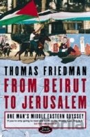 From Beirut to Jerusalem : One Man`s Middle Eastern Odyssey