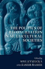 The Politics of Reconciliation in Multicultural Societies