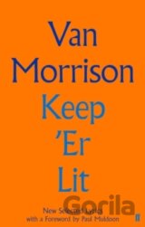 Keep 'er Lit: New Selected Lyrics
