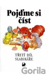 Pojďme si číst - Třetí díl slabikáře - 3. vydání