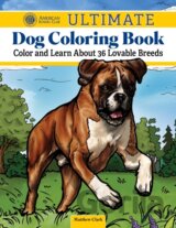 AKC Ultimate Dog Coloring Book